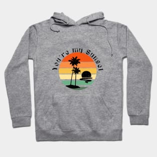 YOU´RE MY SUNSET Hoodie